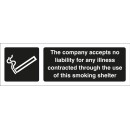 The Company Accepts No Liability for the Use of this Smoking Shelter