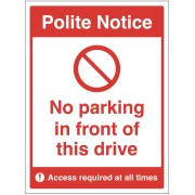 Polite Notice - No Parking in Front of this Drive