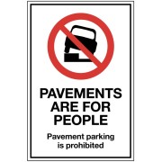 Pavements are for People - Parking on the Pavement is Prohibited