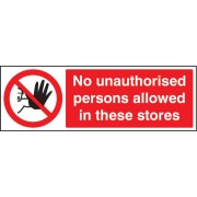 No Unauthorised Persons Allowed in these Stores