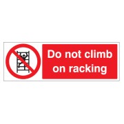 Do Not Climb On Racking