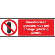 Unauthorised Persons May Not Change Grinding Wheel