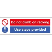 Do Not Climb On Racking - Use Steps Provided