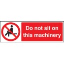 Do Not Sit On this Machinery