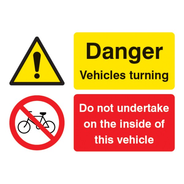 Do Not Undertake On the Inside of this Vehicle Danger - Vehicle Turning