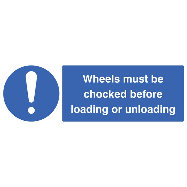 Wheels Must be Chocked Before Loading Or Unloading