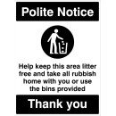 Polite Notice - Keep this Area Litter Free