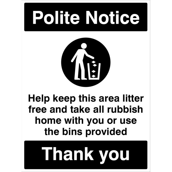 Polite Notice - Keep this Area Litter Free