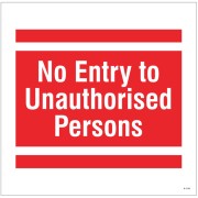 No Entry to Unauthorised Persons - Add a Logo - Site Saver