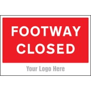 Footway Closed - Add a Logo - Site Saver