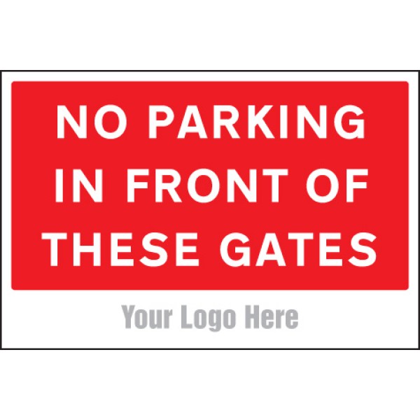 No Parking in Front of these Gates - Add a Logo - Site Saver