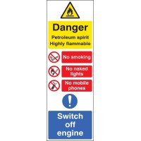 Petroleum Spirit - Highly Flammable - No Smoking, Naked Lights, Mobiles - Switch off Engine