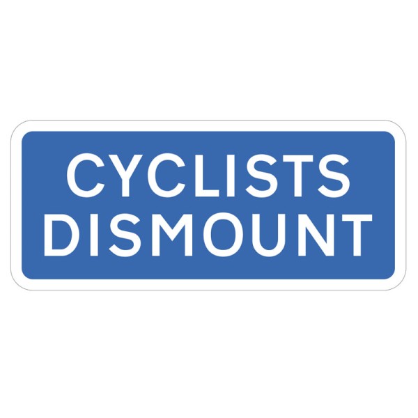 Cyclists Dismount - Class R2 - Permanent