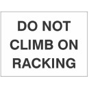 Do Not Climb on Racking