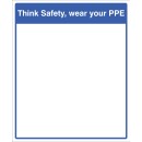 Mirror Message - Think Safety, Wear your PPE