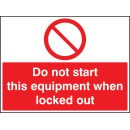 Do Not Start this Equipment When Locked Out