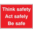 Think Safe - Act Safely - Be Safe