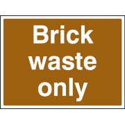 Brick Waste Only