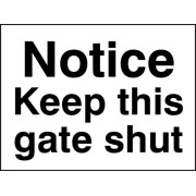 Notice - Keep this Gate Shut