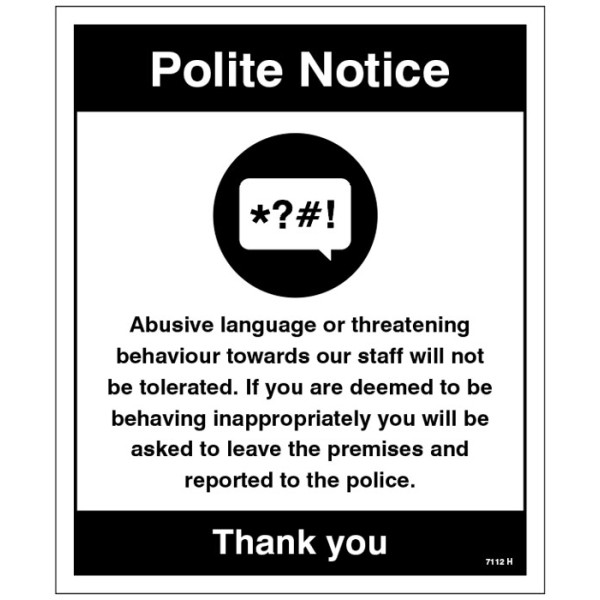 Warning - Abusive Language or threatening Behaviour will Not be Tolerated