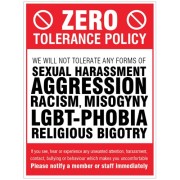 Zero Tolerance Policy - Sexual Harassment - Aggression - Racism - LGBT+ - Religious Bigotry