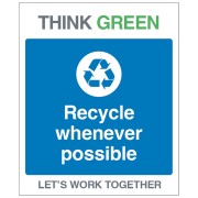 Think Green - Recycle Whenever Possible