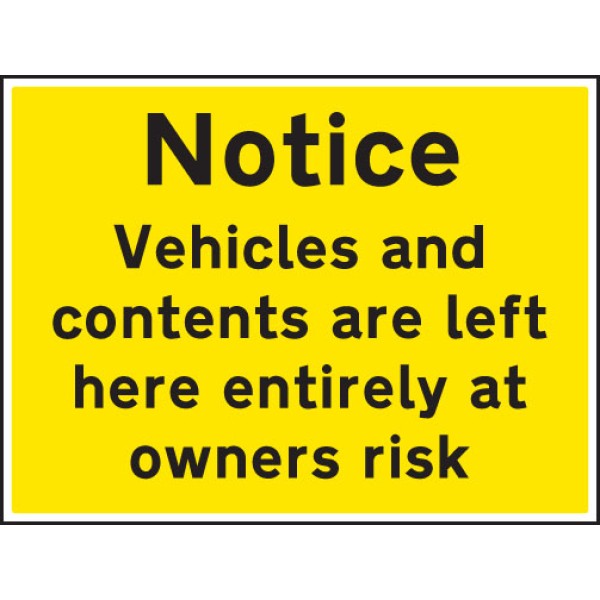 Notice - Vehicles and Contents Left At Owners Risk