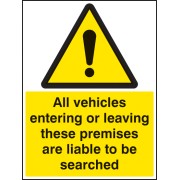 All Vehicles Entering Or Leaving Liable to be Searched