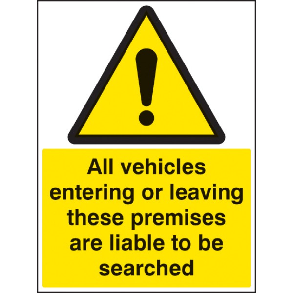 All Vehicles Entering Or Leaving Liable to be Searched