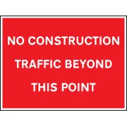 No Construction Traffic Beyond this Point