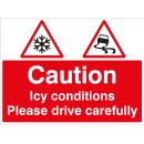 Caution - Icy Conditions Please Drive with Care