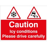 Caution - Icy Conditions Please Drive with Care