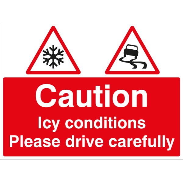 Caution - Icy Conditions Please Drive with Care