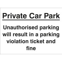 Private Car Park - Unauthorised Parking Will Result in a Ticket and Fine