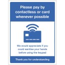 Please pay by Contactless or Card Whenever Possible